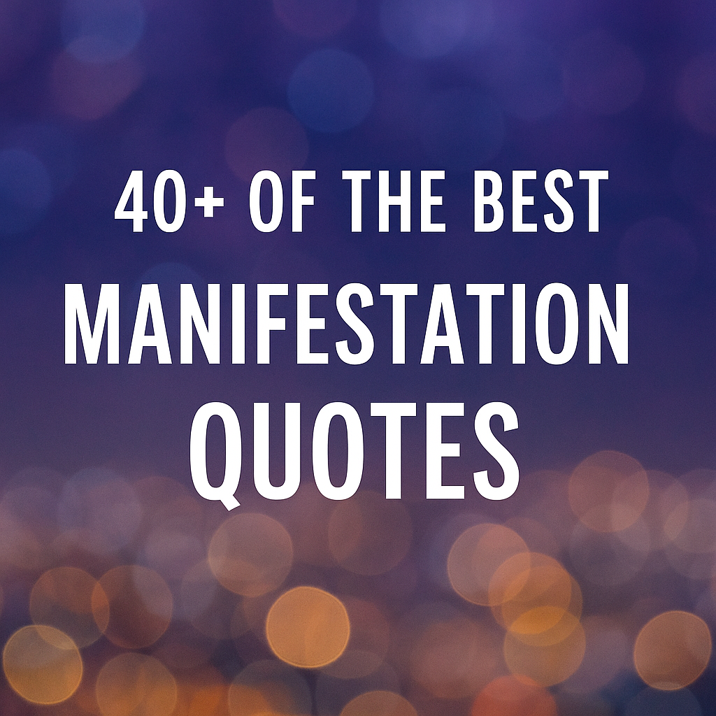 Bold white text reading “40+ of the Best Manifestation Quotes” over a dreamy purple and gold bokeh background, symbolizing inspiration and energetic alignment.